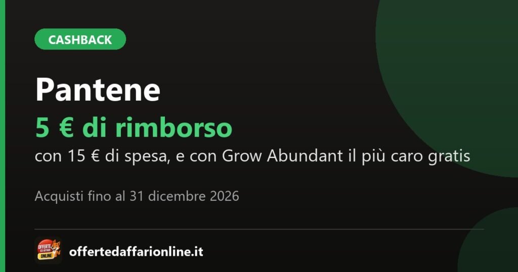 Cashback Pantene 2026: 5 euro di rimborso con 15 euro di spesa e il prodotto più caro gratis con Grow Abundant
