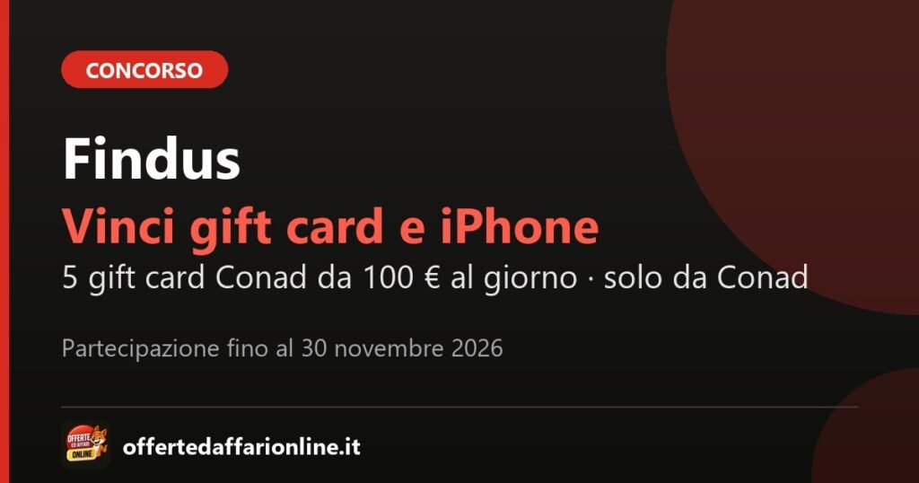 Concorso Findus Raddoppia il Gusto 2026: vinci gift card Conad da 100 euro e iPhone 18 Pro, partecipazione fino al 30 novembre 2026