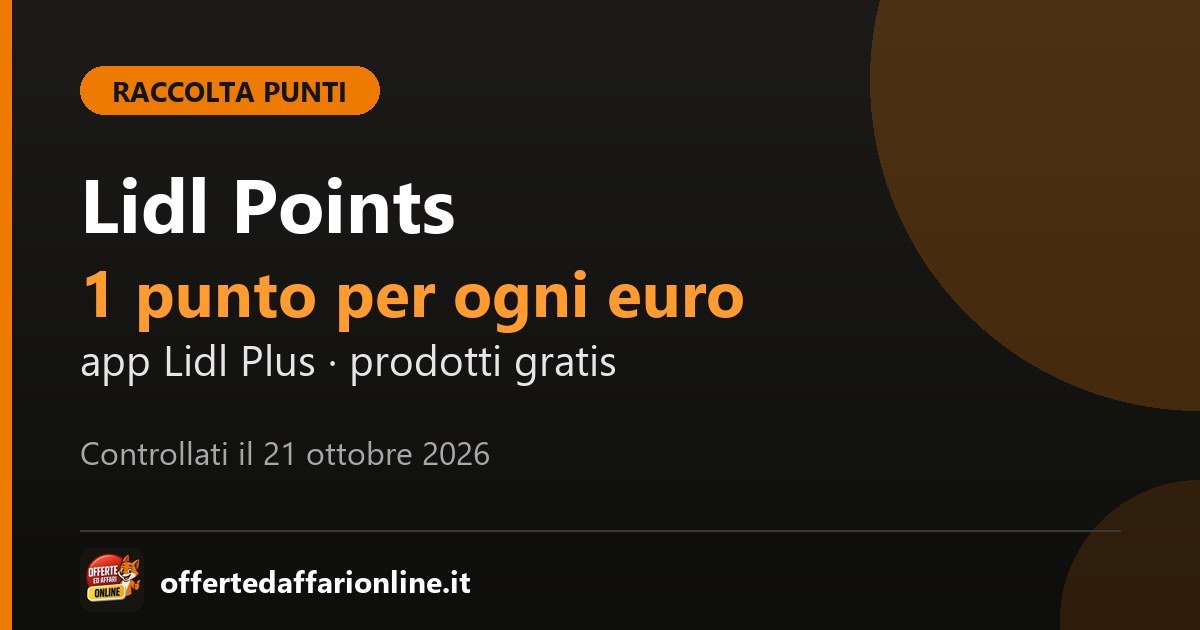 Lidl Points nell'app Lidl Plus: 1 punto per ogni euro di spesa, controllati il 21 ottobre 2026